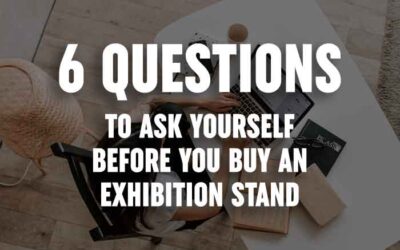 6 questions to ask yourself before you buy an exhibition stand