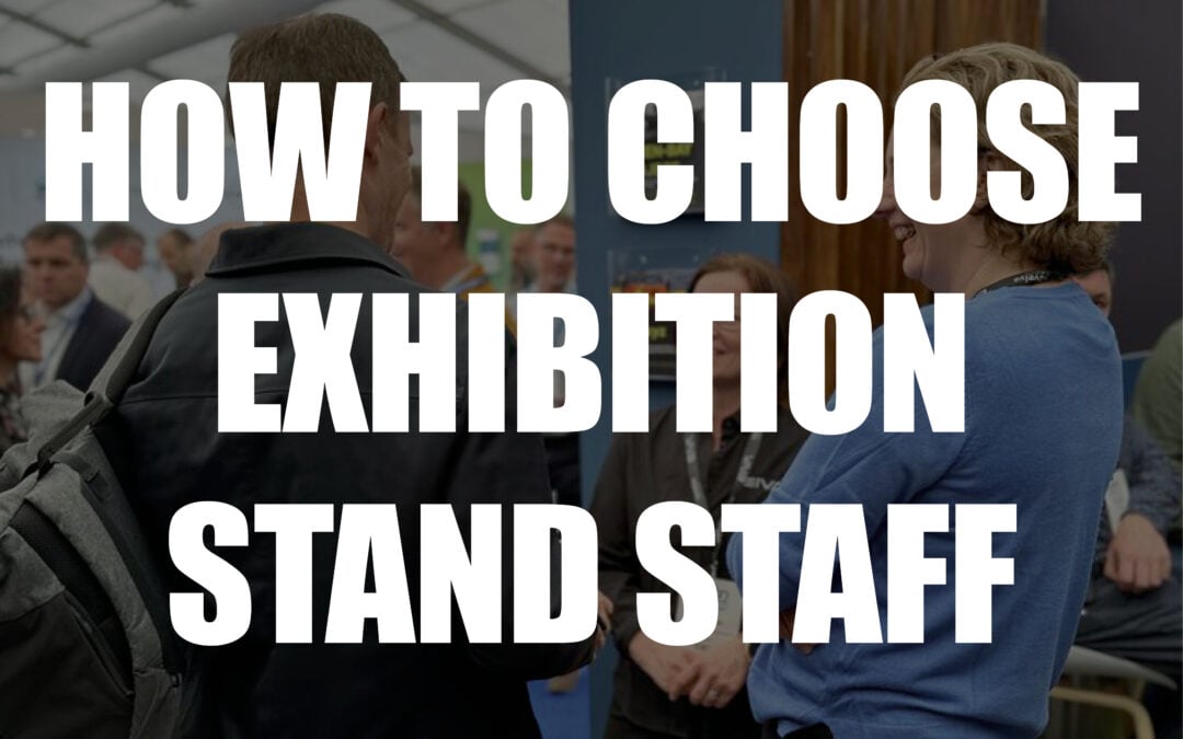Find out how to choose the right exhibition stand staff