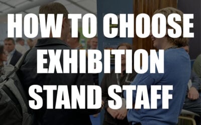Find out how to choose the right exhibition stand staff