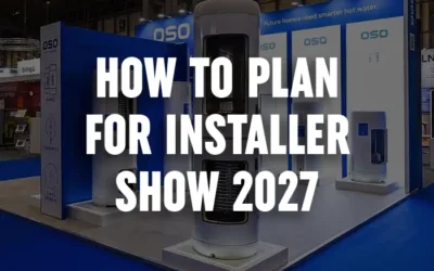 InstallerSHOW: our hot takes from 2026 and how to plan for InstallerSHOW 2027